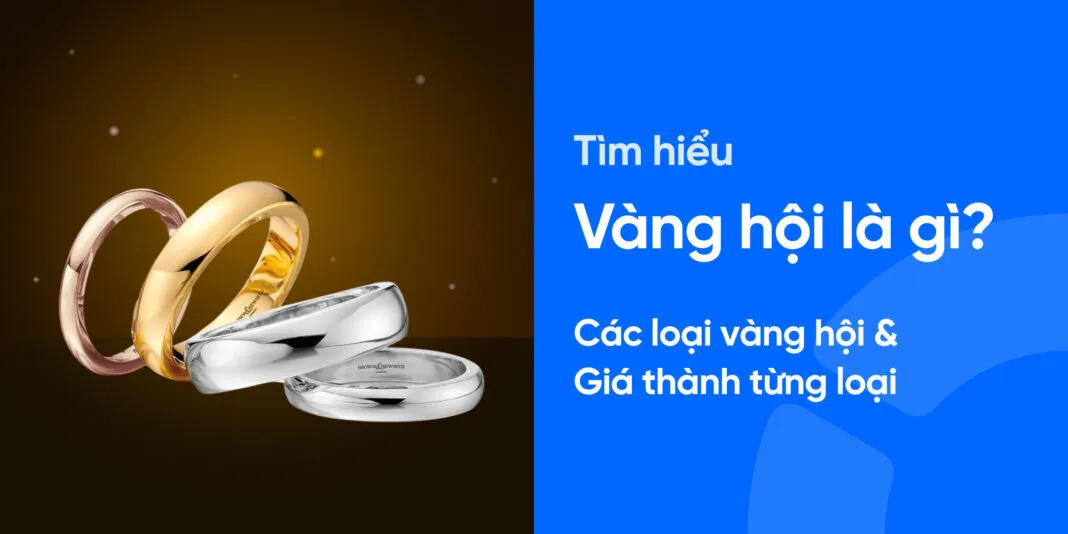 Vàng Hội Là Gì? Ý Nghĩa và Giá Trị Trong Đầu Tư Vàng